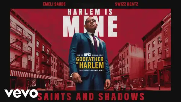 Godfather of Harlem - Saints and Shadows ft. Emeli Sandé, Swizz Beatz